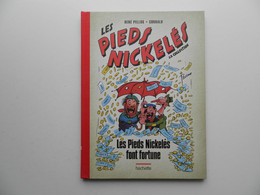 LES PIEDS NICKELES FONT FORTUNE PAR PELLOS INTEGRALE EDITION HACHETTE 2013 - Pieds Nickelés, Les