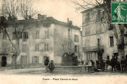 CUERS PLACE CARNOT LE HAUT 1908 - Cuers
