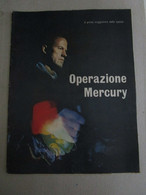 # INSERTO EPOCA  /  IL PRIMO VIAGGIATORE DELLO SPAZIO / OPERAZIONE MERCURY - Primeras Ediciones