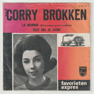 45T Single Favorieten Expres Corry Brokken - La Mamma 1964 PHILIPS 327 642 - Altri - Fiamminga