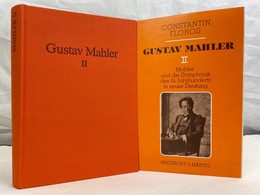 Gustav Mahler; Band 2., Mahler Und Die Symphonik Des 19. Jahrhunderts In Neuer Deutung : Zur Grundlegung Einer - Musique