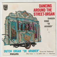 45T Single Dutch Organ "de Arabier" Dansen Rond De Arabier PHILIPS 422 492 - Andere - Nederlandstalig