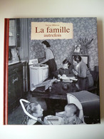 La Famille Autrefois. P. Milleron. 2008 - Soziologie