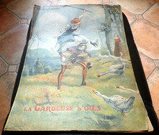 LA GARDEUSE D'OIES - Les Beaux Contes 1910, Grand Format, Illust. VACCARI - Cuentos