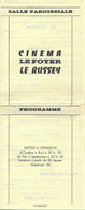 25 LE RUSSEY Programme Du Cinéma LE FOYER De 1971 Avec Pubs Des Commerces 4 Scans - Programmes