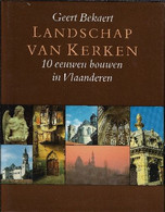 Landschap Van Kerken (10 Eeuwen Bouwen In Vlaanderen) - Vecchi