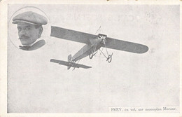 AVIATION - Aviateur - FREY En Vol Sur Monoplan Morane - Carte Postale Ancienne - Piloten