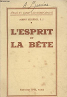 L'Esprit Et La Bête (Collection "Jésus Et L'âme Contemporaine") - Bessières Albert - 0 - Livres Dédicacés