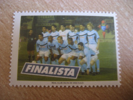 REAL CLUB CELTA DE VIGO 2001 Finalist Football Copa Del Rey Cup Poster Stamp Vignette SPAIN Label Soccer Futbol - Clubs Mythiques