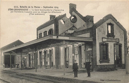 Fère Champenoise * La Gare Bombardée Le 7 Septembre Par L'artillerie Française * Septembre 1914 * Ww1 * Ligne Chemin Fer - Fère-Champenoise