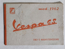 I112779 Uso E Manutenzione - Vespa GS Mod. 1962 - I Edizione - Moto