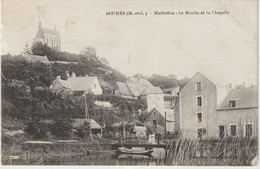 Dav : Maine  Et Loire :  SEICHES : Matheflon ,le  Moulin  Et  Chapelle - Seiches Sur Le Loir