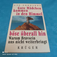 Ute Ehrhardt - Gute Mädchen Kommen In Den Himmel Böse überall Hin - Psicologia