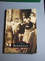 Collection Mémoire En Images - Bordeaux (33) - Jacques Clémens - Editions Alan Sutton - Libri & Cataloghi