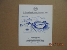 A Quick Look At The Panama Canal : Presented By The Panama Canal Commission, 1994 - Autres & Non Classés