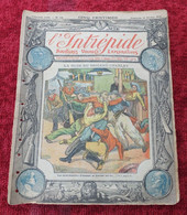 L'INTRÉPIDE -  N° 196 - 15 Février 1914- AVENTURES-VOYAGES-EXPLORATIONS - La Ruse Du Brigand CHARLEY ** - L'Intrepido