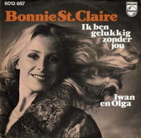 * 7" *  BONNIE ST. CLAIRE - IK BEN GELUKKIG ZONDER JOU (Holland 1976) - Otros - Canción Neerlandesa