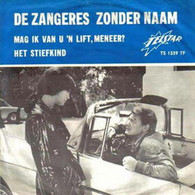 * 7" *  ZANGERES ZONDER NAAM - MAG IK VAN U EEN LIFT MENEER? (Holland 1967) - Otros - Canción Neerlandesa