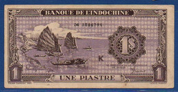 FRENCH INDOCHINA - P. 58b –  1 Piastre ND (1942/1945) VF+, S/n K 2846794 - Indocina