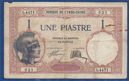 FRENCH INDOCHINA - P. 48b –  1 Piastre ND (1921/1931) VG/F, S/n L.4471 021 - Indochina