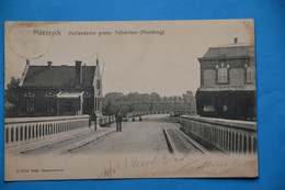 Maeseyck 1907: Hollandsche Grens : Tolkantoor (Maasbrug) Animée - Maaseik