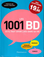 (Neuf Sous Célophane) Prix Public 32 € LES 1001 BD QU'IL FAUT AVOIR LU DANS SA VIE Ed° Flammarion Livre De 960 Pages ! - Bandes Dessinées