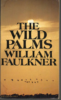Romans  * The Wild Palms William Faulkner    * Edition  Panther Books  1966 - Sonstige & Ohne Zuordnung