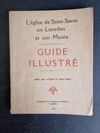 VP FRANCE (M1534) L'EGLISE DE SAINT SAVIN EN LAVEDAN ET SON MUSEE (5 Vues) GUIDE ILLUSTRE 1933 + 1 CP - Midi-Pyrénées