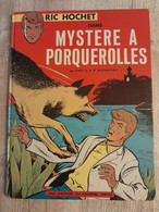 Bande Dessinée Dédicacée -  Ric Hochet 2 - Mystère à Porquerolles (1974) - Dédicaces