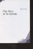 Pat, Nico Et Le Monde - Collas Patricia - 2022 - Livres Dédicacés