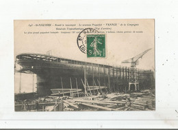 SAINT NAZAIRE 545 AVANT LE LANCEMENT LE NOUVEAU PAQUEBOT "FRANCE" DE LA CIE GENERALE TRANSATLANTIQUE 1910 - Paquebote