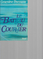 GENEVIEVE DORMANN LE BATEAU DU COURRIER SEUIL 1974   192 PAGES - Action