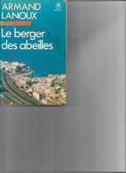 ARMAND LANOUX LE BERGER DES ABEILLES MARABOUT 1978   469 PAGES - Azione