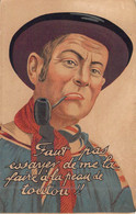 HUMOUR - Homme Au Chapeau Et à La Pipe - Faut Pas éssayer De Me La Faire à La Peau De Toutou - Carte Postale Ancienne - Humour