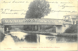 Cpa Environs De Compiègne 60 - Le Pont De Belles-Rives, à RIBECOURT - Ribecourt Dreslincourt