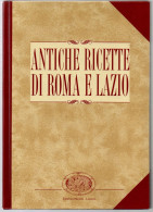 # ANTICHE RICETTE DI ROMA E LAZIO - Edizioni Mariani 1992 - Maison Et Cuisine