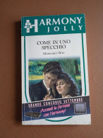 Come In Uno Specchio - Margaret Way - Ed. Harmony Jolly - Autres & Non Classés