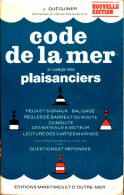 Code De La Mer à L'usage Des Plaisanciers De J Quéguiner (1966) - Bateau