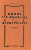 Cours D'automobiliste Et De Motocycliste De René Le Grain (1953) - Motorrad