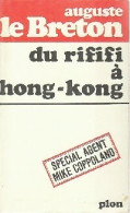 Du Rififi à Hong-Kong (Sociétés Secrètes Criminelles) De Auguste Le Breton (1970) - Oud (voor 1960)