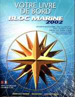 Votre Livre De Bord Bloc Marine 2002 De Collectif (2002) - Bateau