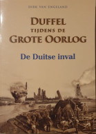 (1914-1918 DUFFEL) Duffel Tijdens De Grote Oorlog. De Duitse Inval. - Weltkrieg 1914-18