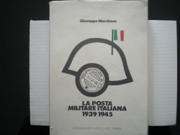 LIBRO CATALOGO ILLUSTRATO LA POSTA MILITARE ITALIANA 1939 1943 CON QUOTAZIONE BOLLI E MOLTO ALTRO STUDIO NICO - Other & Unclassified