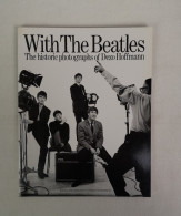 With The Beatles. The Histoirc Photographs Of Dezo Hoffmann. - Muziek