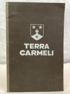 Terra Carmeli : Jahrbuch Zur Pflege Karmelitanischen Geistes Und Erforschung Karmelitanischen Geschichte. - Otros & Sin Clasificación