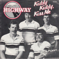 * 7" * HIGHWAY - KIDDY, KIDDY, KISS ME (Holland 1982) - Otros - Canción Neerlandesa