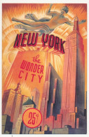 3 CPM - Reproduction D'ancien (c 2006) NEW-YORK City, The Wonder City / City Of Marvels / ... - Andere & Zonder Classificatie