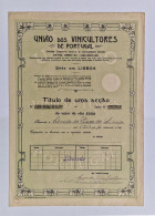 PORTUGAL- LISBOA - União Dos Vinicultores De Portugal - Titulo De Uma Acção Nº 34971 Do Valor De Réis 5000 - Industrie