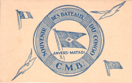 Congo Belge - Souvenir Des Bateaux Du Congo - C.M.B. - Anvers  Matadi -  Carte Postale Ancienne - Congo Belge