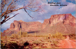 Greetings From Glendale Arizona Showing Superstition Mountain Near Apache Junction - Souvenir De...